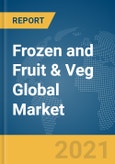 Frozen and Fruit & Veg Global Market Report 2021: COVID-19 Impact and Recovery to 2030- Product Image
