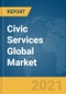 Civic Services Global Market Report 2021: COVID-19 Impact and Recovery to 2030 - Product Image