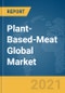 Plant-Based-Meat Global Market Report 2021: COVID-19 Growth and Change to 2030 - Product Image