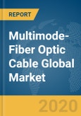 Multimode-Fiber Optic Cable Global Market Report 2020- Product Image