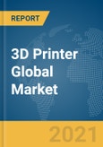 3D Printer Global Market Report 2021: COVID-19 Growth and Change to 2030- Product Image