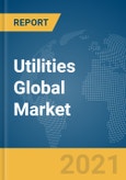 Utilities Global Market Report 2021: COVID-19 Impact and Recovery to 2030- Product Image