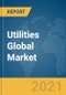 Utilities Global Market Report 2021: COVID-19 Impact and Recovery to 2030 - Product Image