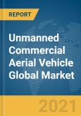 Unmanned Commercial Aerial Vehicle Global Market Report 2021: COVID-19 Growth and Change to 2030- Product Image