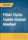 Fiber Optic Cable Global Market Report 2020- Product Image
