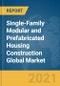 Single-Family Modular and Prefabricated Housing Construction Global Market Report 2021: COVID-19 Growth and Change to 2030 - Product Thumbnail Image
