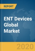 ENT Devices Global Market Report 2020-30: COVID-19 Impact and Recovery- Product Image