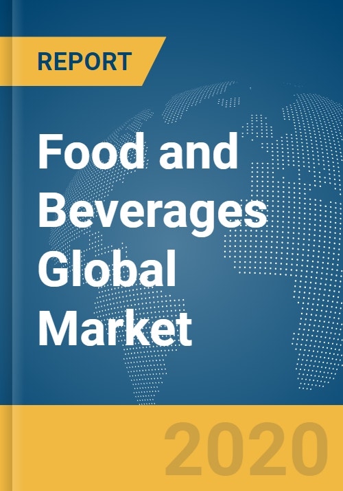 Food and Beverages Global Market Report 202030 COVID 19 Impact and