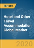 Hotel and Other Travel Accommodation Global Market Report 2020-30: COVID- 19 Impact and Recovery- Product Image