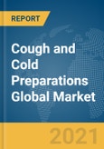 Cough and Cold Preparations Global Market Report 2021: COVID-19 Implications and Growth to 2030- Product Image