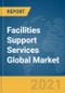 Facilities Support Services Global Market Report 2021: COVID-19 Impact and Recovery to 2030 - Product Thumbnail Image