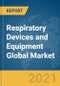 Respiratory Devices and Equipment (Therapeutic and Diagnostic) Global Market Report 2021: COVID-19 Implications and Growth to 2030 - Product Image