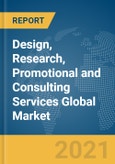 Design, Research, Promotional and Consulting Services Global Market Report 2021: COVID-19 Impact and Recovery to 2030- Product Image