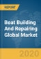 Boat Building And Repairing Global Market Report 2020-30: Covid 19 Impact and Recovery - Product Thumbnail Image