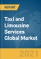 Taxi and Limousine Services Global Market Report 2021: COVID-19 Impact and Recovery to 2030 - Product Image
