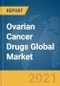 Ovarian Cancer Drugs Global Market Report 2021: COVID-19 Impact and Recovery to 2030 - Product Thumbnail Image