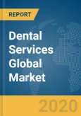 Dental Services Global Market Report 2020-30: COVID-19 Impact and Recovery- Product Image