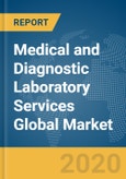 Medical and Diagnostic Laboratory Services Global Market Report 2020-30: COVID-19 Impact and Recovery- Product Image