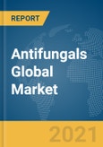 Antifungals Global Market Report 2021: COVID-19 Impact and Recovery to 2030- Product Image