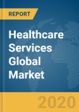 Healthcare Services Global Market Report 2020-30: COVID-19 Impact and Recovery- Product Image