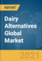 Dairy Alternatives Global Market Report 2021: COVID-19 Growth and Change to 2030 - Product Image
