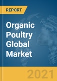 Organic Poultry Global Market Report 2021: COVID-19 Growth and Change to 2030- Product Image