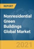 Nonresidential Green Buildings Global Market Report 2021: COVID-19 Growth and Change to 2030- Product Image