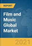 Film and Music Global Market Report 2021: COVID-19 Impact and Recovery to 2030- Product Image
