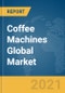 Coffee Machines Global Market Report 2021: COVID-19 Growth and Change to 2030 - Product Image