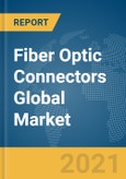 Fiber Optic Connectors Global Market Report 2021: COVID-19 Growth and Change- Product Image