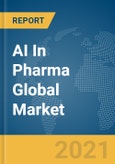 AI In Pharma Global Market Report 2021: COVID-19 Growth and Change- Product Image