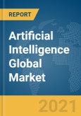 Artificial Intelligence Global Market Report 2021: COVID-19 Growth and Change to 2030- Product Image