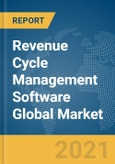 Revenue Cycle Management Software Global Market Report 2021: COVID-19 Growth and Change to 2030- Product Image