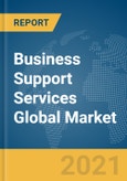 Business Support Services Global Market Report 2021: COVID-19 Impact and Recovery to 2030- Product Image