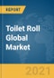 Toilet Roll Global Market Report 2021: COVID-19 Impact and Recovery to 2030 - Product Thumbnail Image
