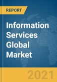 Information Services Global Market Report 2021: COVID-19 Impact and Recovery to 2030- Product Image