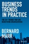 Business Trends in Practice. The 25+ Trends That are Redefining Organizations. Edition No. 1 - Product Thumbnail Image