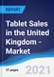 Tablet Sales in the United Kingdom (UK) - Market Summary, Competitive Analysis and Forecast to 2025 - Product Thumbnail Image