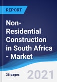 Non-Residential Construction in South Africa - Market Summary, Competitive Analysis and Forecast to 2025- Product Image