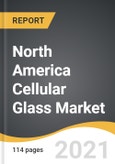 North America Cellular Glass Market 2021-2028- Product Image