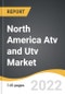 North America ATV and UTV Market 2022-2028 - Product Image