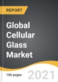Global Cellular Glass Market 2021-2028- Product Image