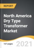 North America Dry Type Transformer Market 2021-2028- Product Image