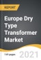 Europe Dry Type Transformer Market 2021-2028 - Product Thumbnail Image