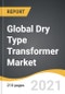 Global Dry Type Transformer Market 2021-2028 - Product Image