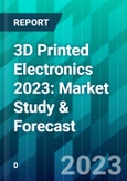3D Printed Electronics 2023: Market Study & Forecast- Product Image