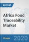 Africa Food Traceability (Tracking Technologies) Market : Prospects, Trends Analysis, Market Size and Forecasts up to 2025 - Product Thumbnail Image