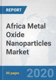 Africa Metal Oxide Nanoparticles Market: Prospects, Trends Analysis, Market Size and Forecasts up to 2025- Product Image