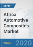 Africa Automotive Composites Market: Prospects, Trends Analysis, Market Size and Forecasts up to 2025- Product Image