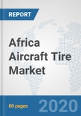 Africa Aircraft Tire Market: Prospects, Trends Analysis, Market Size and Forecasts up to 2025- Product Image